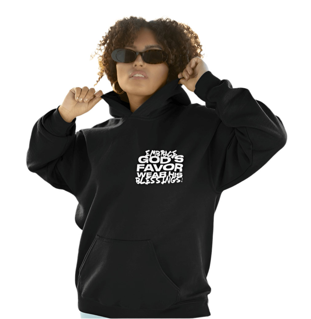 Embrace God's Favor Hoodies