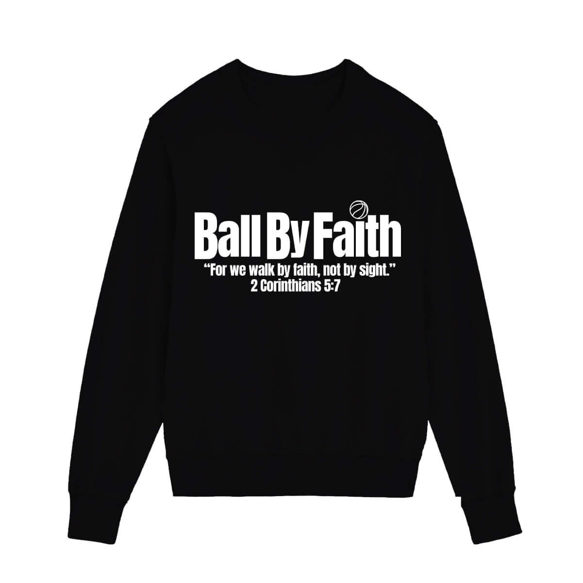 Ball By Faith Sweatshirt (Youth Collection)