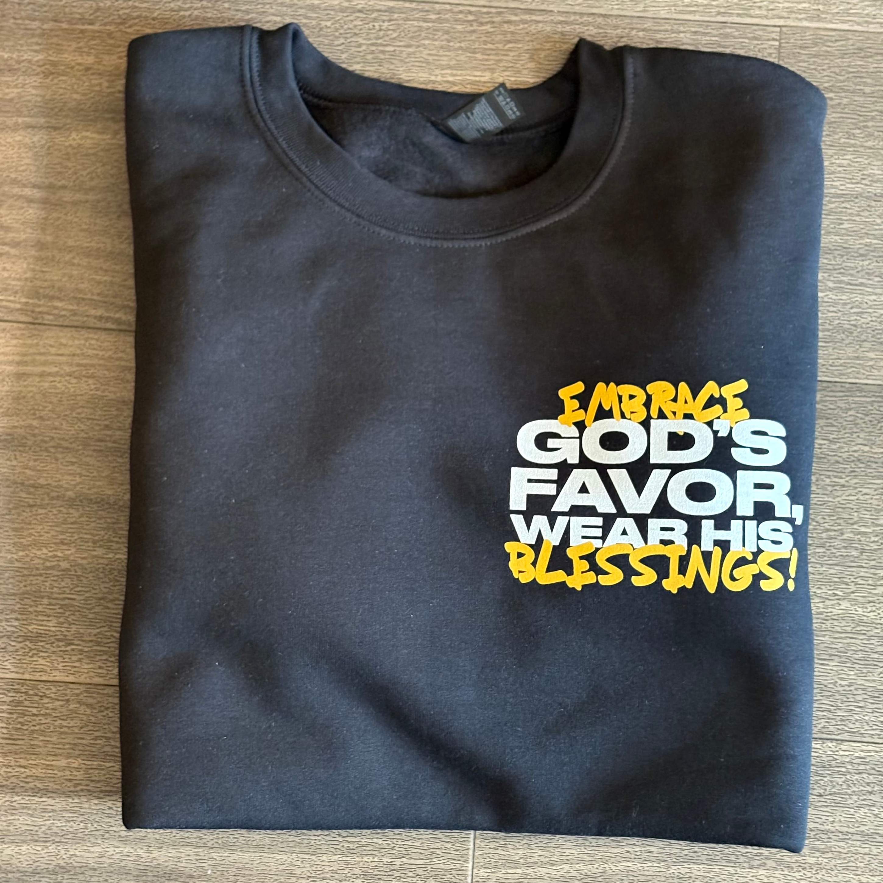 Embrace God's Favor Sweatshirt