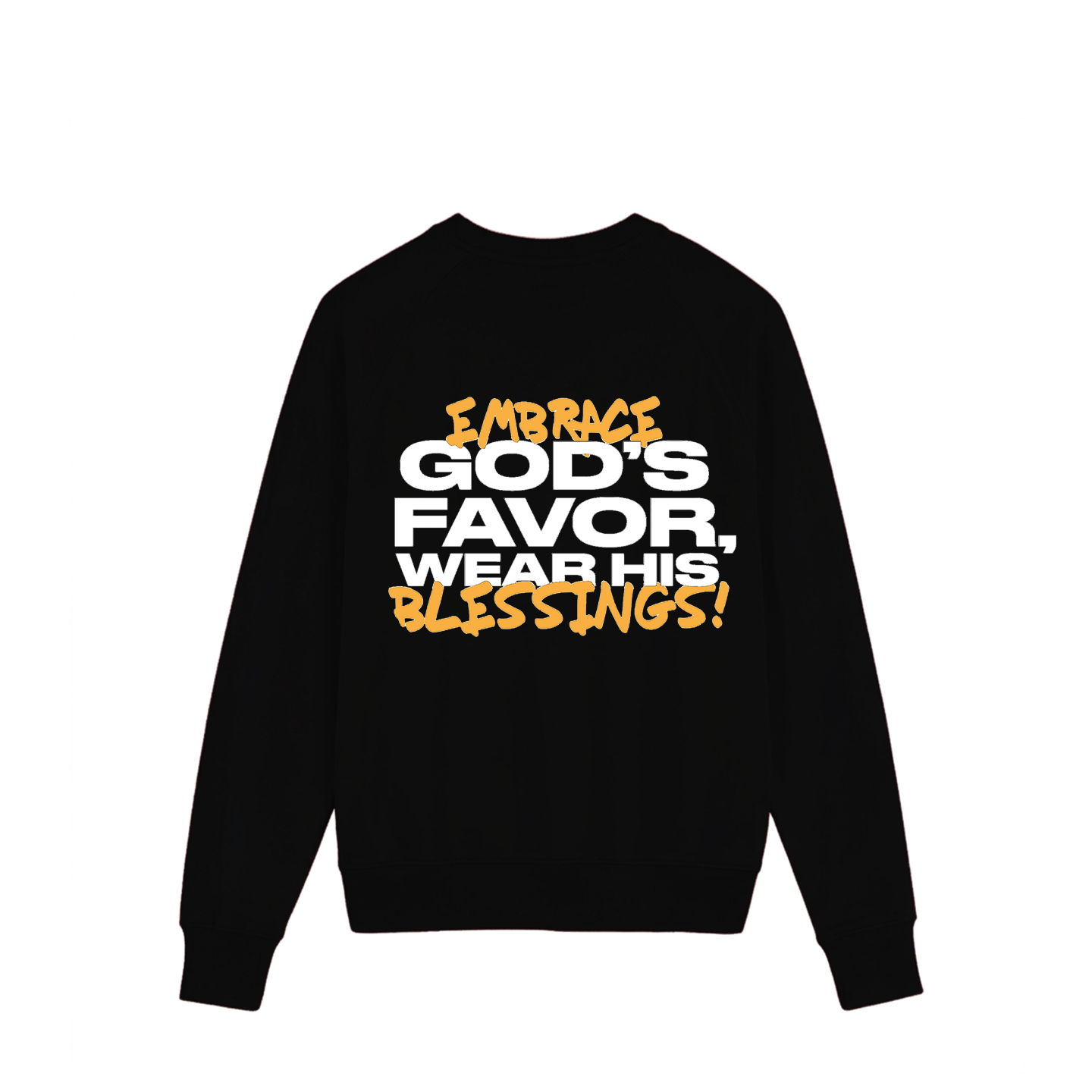 Embrace God's Favor Sweatshirt