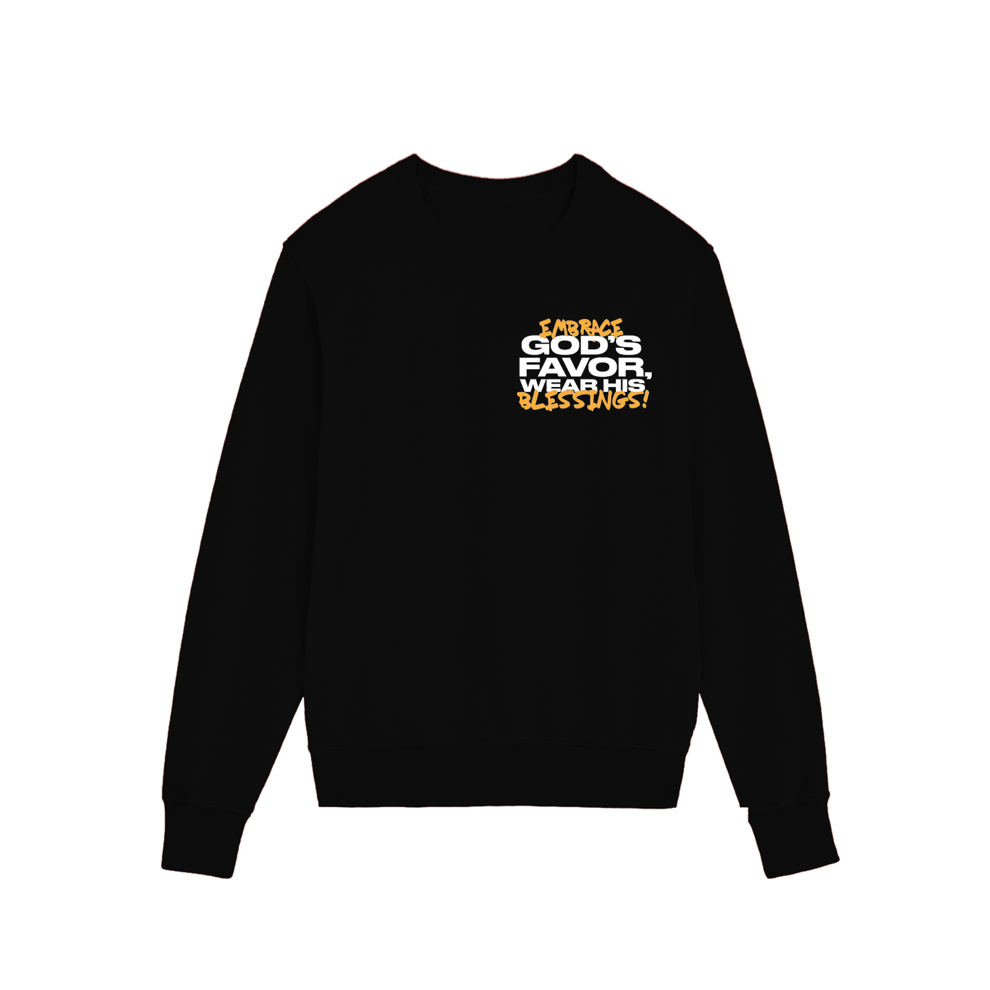 Embrace God's Favor Sweatshirt