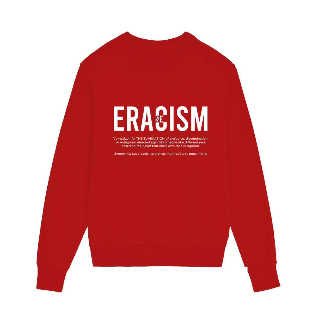 Eracism Sweatshirt