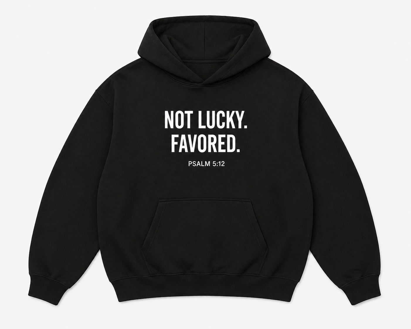 “NOT LUCKY. FAVORED.™ Hoodie”