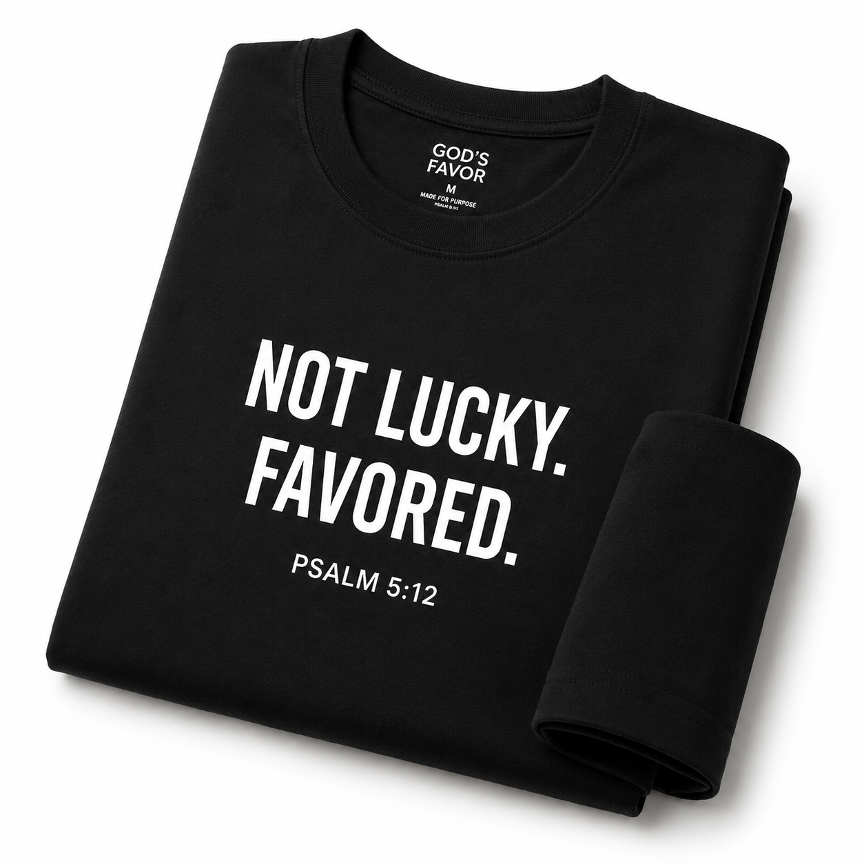 “NOT LUCKY. FAVORED.™ TEE