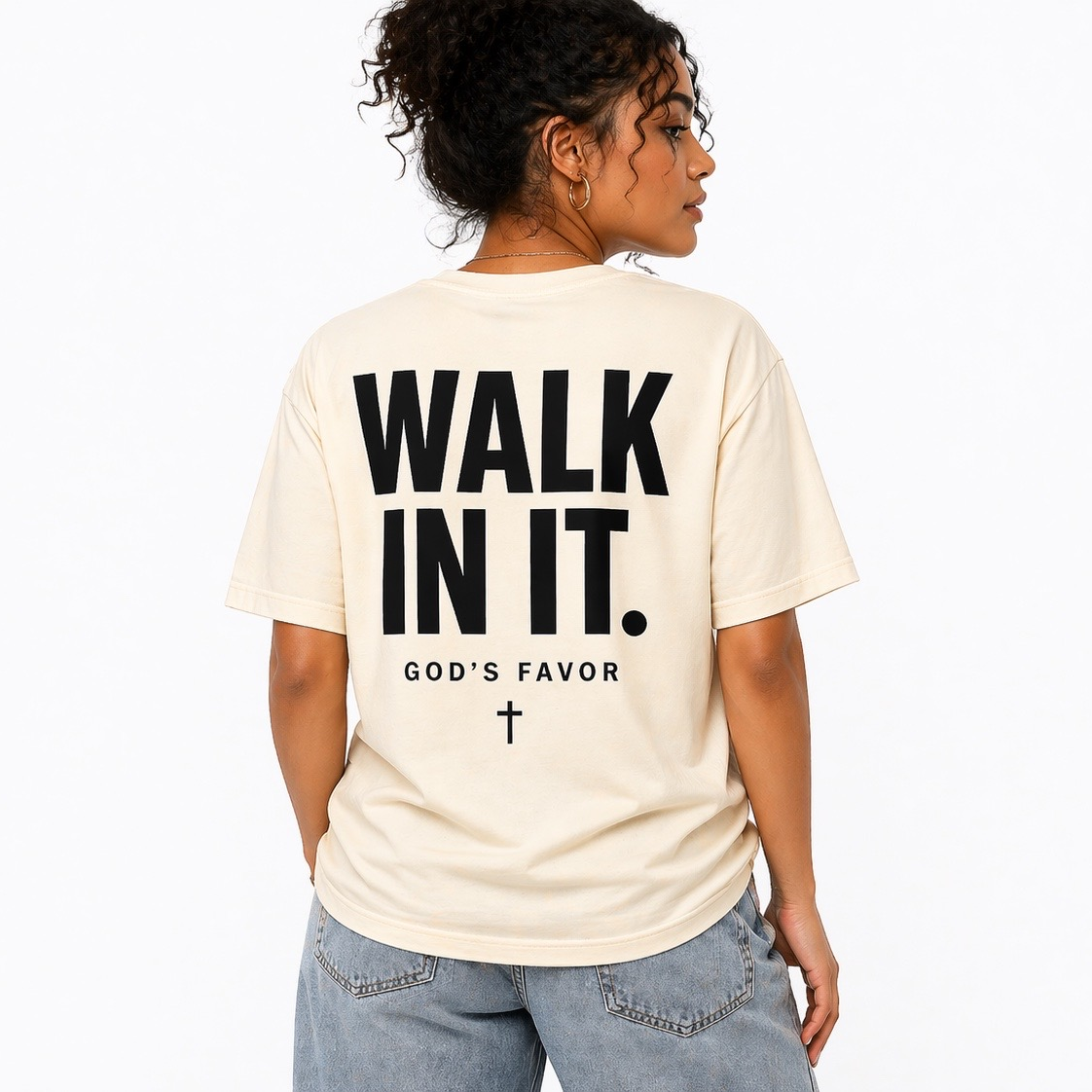 WALK IN IT.