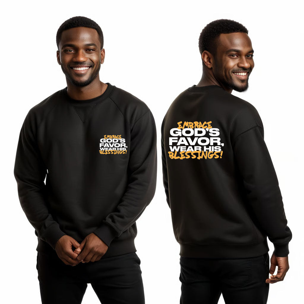Embrace God's Favor Sweatshirt
