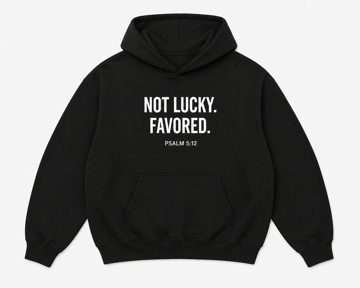 NOT LUCKY. FAVORED.™ Premium Hoodie
