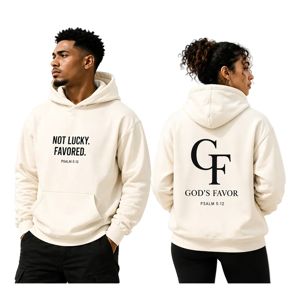 “NOT LUCKY. FAVORED.™ Hoodie”