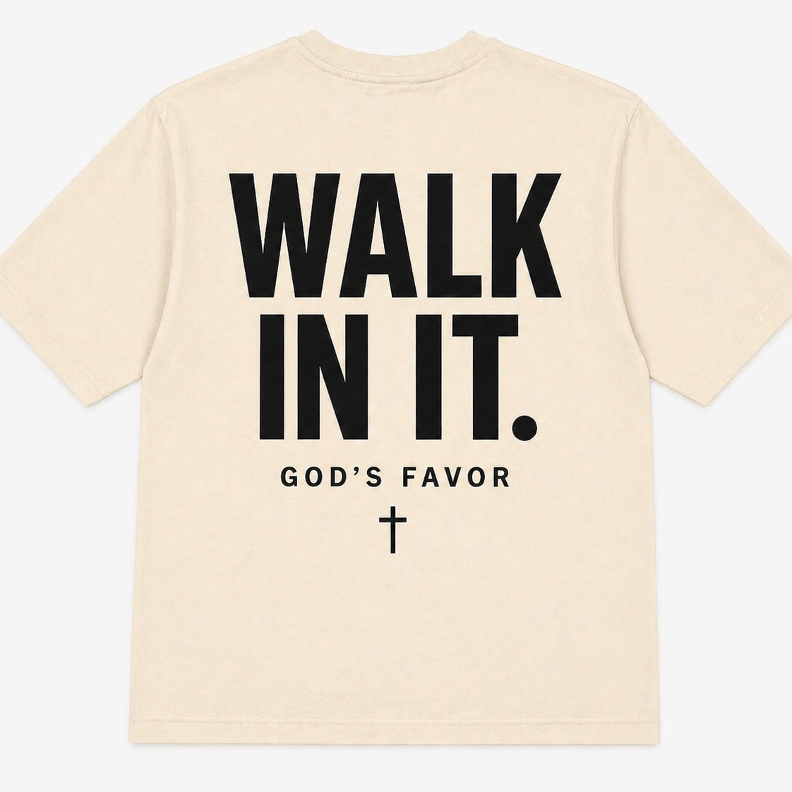 WALK IN IT.