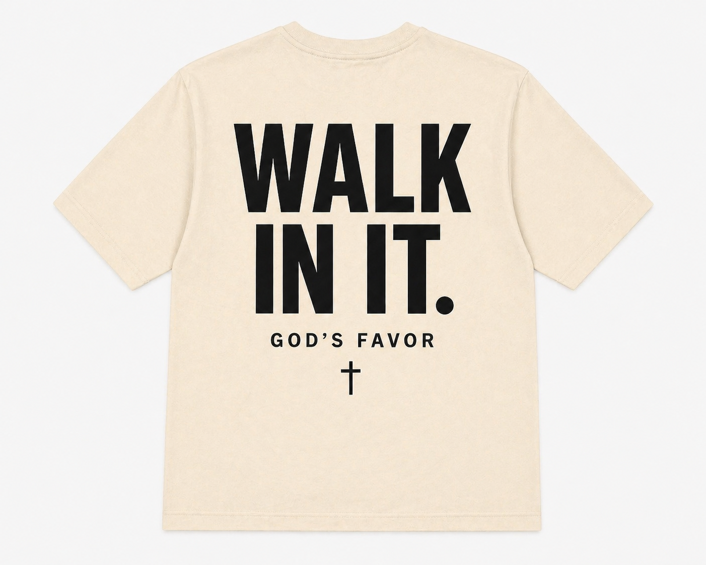 WALK IN IT.