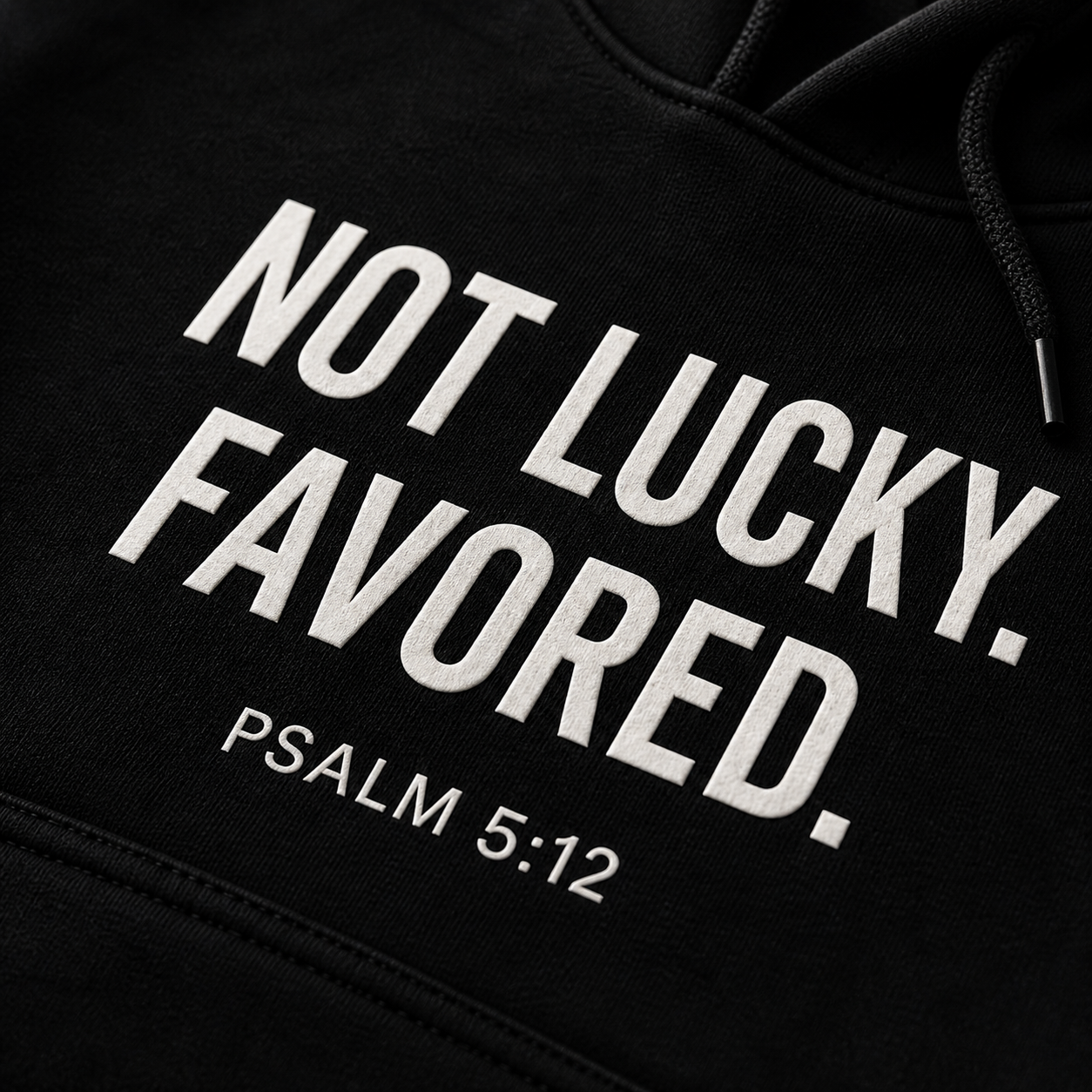 “NOT LUCKY. FAVORED.™ Hoodie”