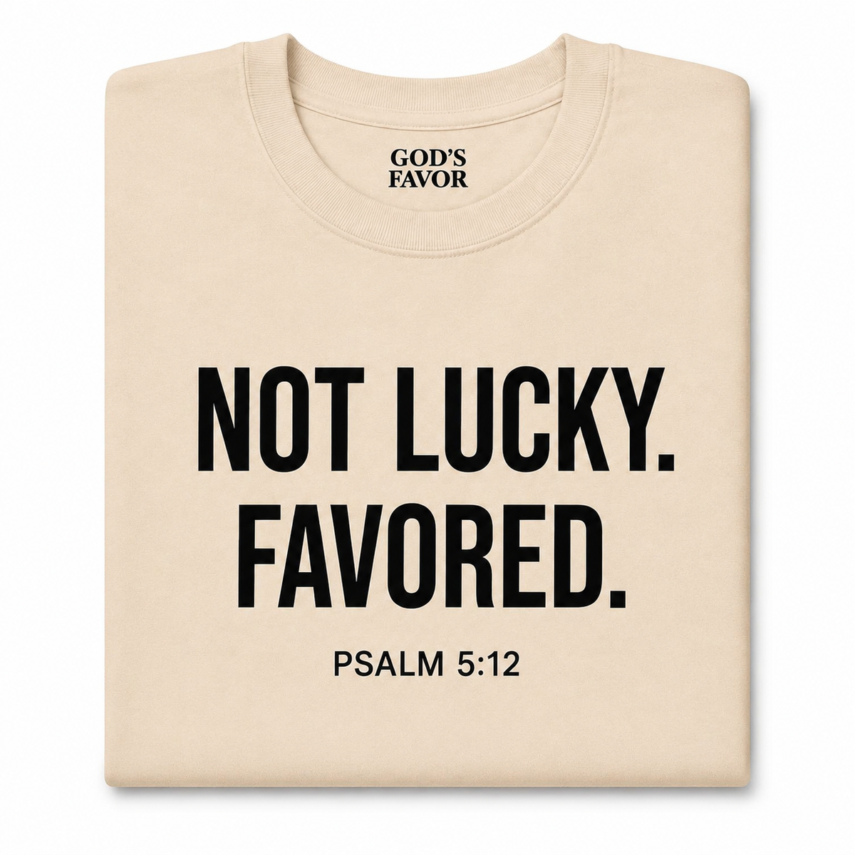 NOT LUCKY. FAVORED.™ Premium Tee