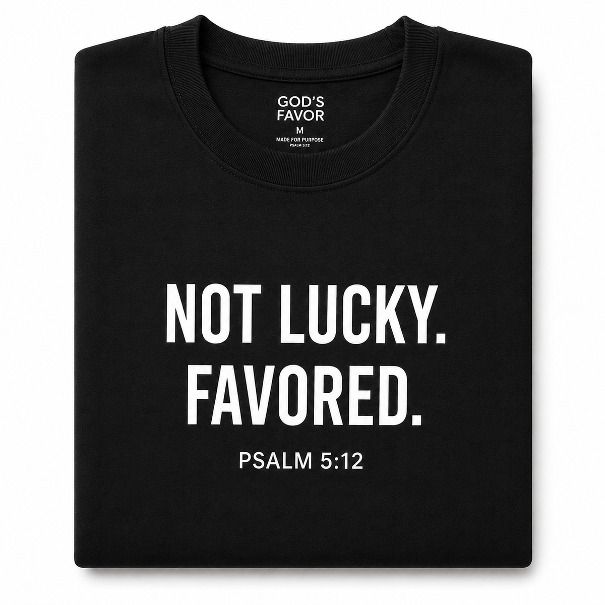 NOT LUCKY. FAVORED.™ Premium Tee